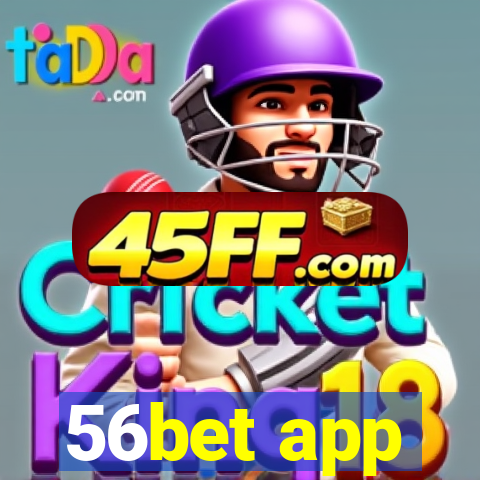 56bet app